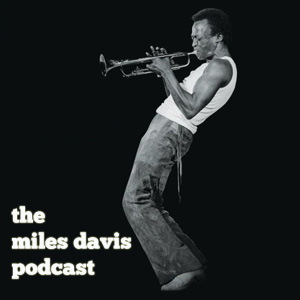 Miles Davis Podcast